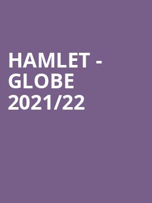 Hamlet - Globe 2021/22 at Sam Wanamaker Playhouse
